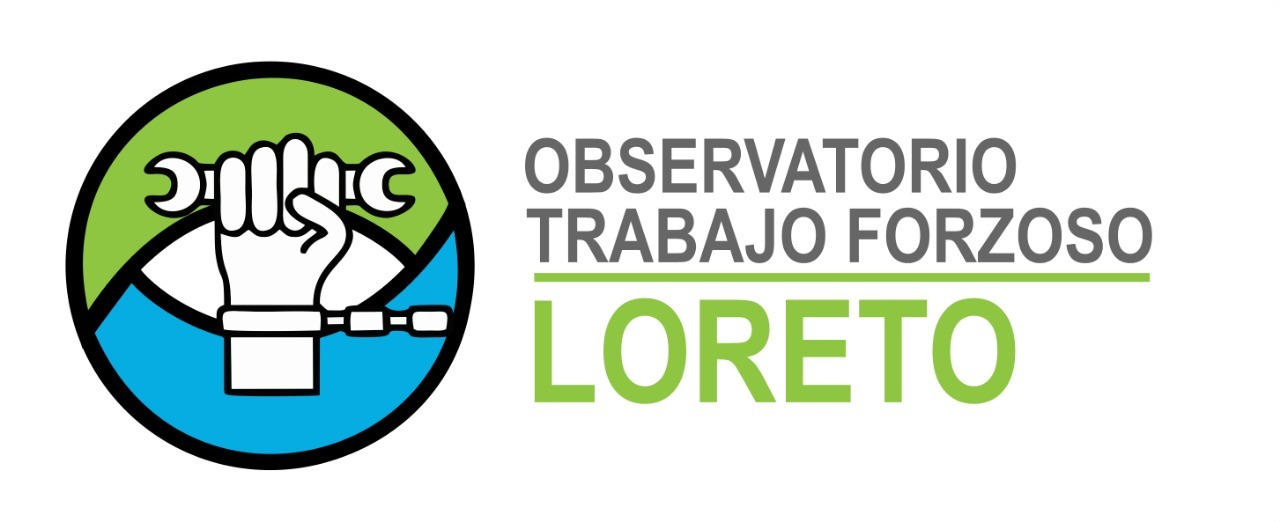 TRATA – TRABAJO FORZOSO - OBSERVATORIO REGIONAL LORETO